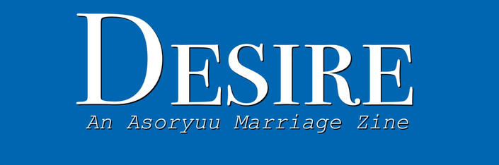 Desire: An Asoryuu Wedding Zine